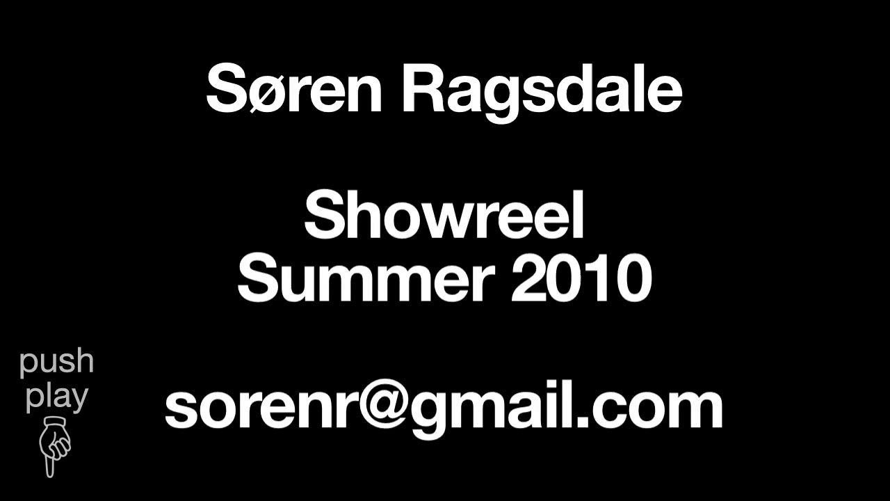 Søren Ragsdale Showreel 2010